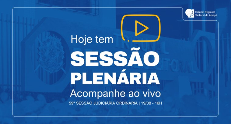 TRE Amapá realiza a 59ª Sessão Judiciária Ordinária
