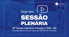 TRE Amapá realiza a 60ª Sessão Judiciária Ordinária