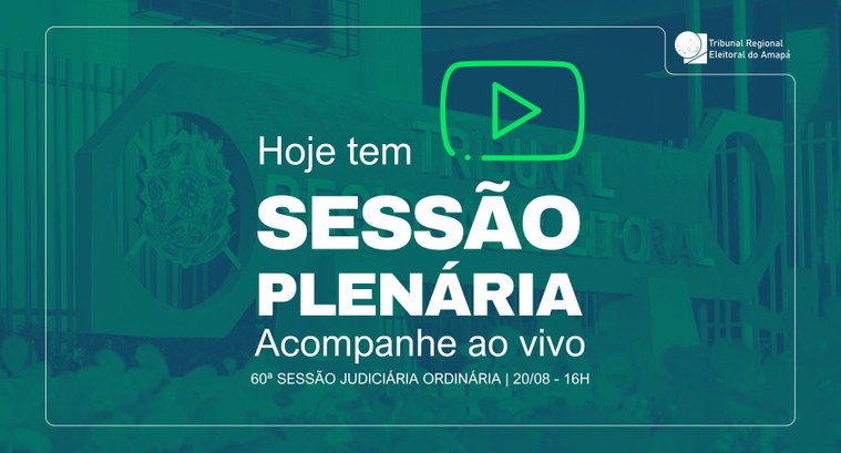 TRE Amapá realiza a 60ª Sessão Judiciária Ordinária