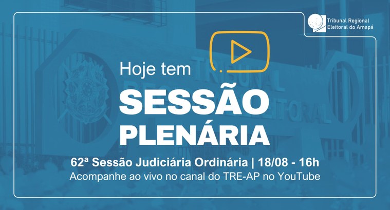 TRE Amapá realiza a 62ª Sessão Judiciária Ordinária