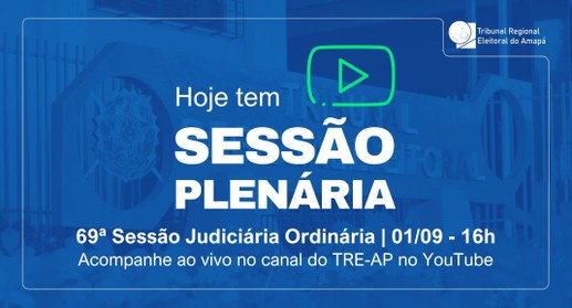 TRE Amapá realiza a 69ª Sessão Judiciária Ordinária