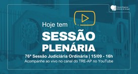 TRE Amapá realiza a 76ª Sessão Judiciária Ordinária