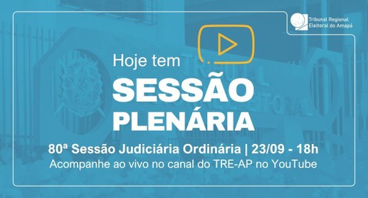 TRE Amapá realiza a 80ª Sessão Judiciária Ordinária às 18h