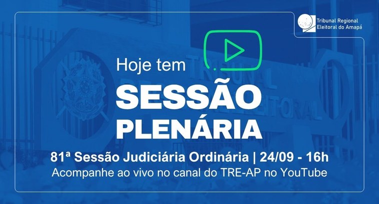 TRE Amapá realiza a 81ª Sessão Judiciária Ordinária