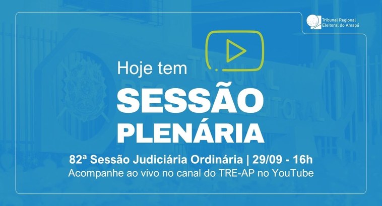 TRE Amapá realiza a 82ª Sessão Judiciária Ordinária