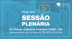 TRE Amapá realiza a 83ª Sessão Judiciária Ordinária