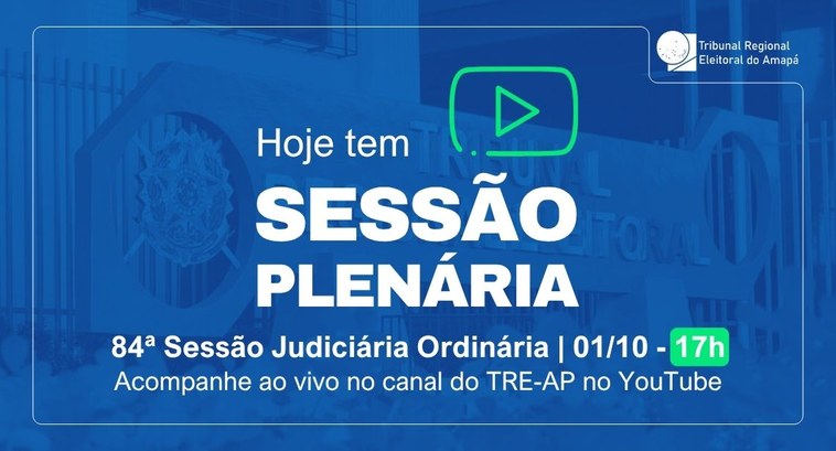 TRE Amapá realiza a 84ª Sessão Judiciária Ordinária