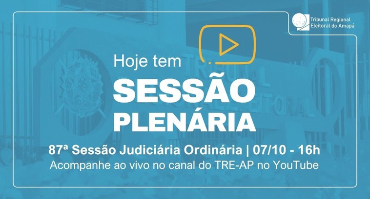 TRE Amapá realiza a 87ª Sessão Judiciária Ordinária
