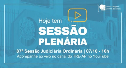 TRE Amapá realiza a 87ª Sessão Judiciária Ordinária