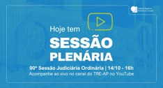 TRE Amapá realiza a 90ª Sessão Judiciária Ordinária