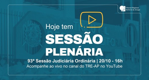 TRE Amapá realiza a 93ª Sessão Judiciária Ordinária