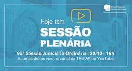 TRE Amapá realiza a 95ª Sessão Judiciária Ordinária