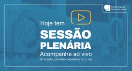 TRE Amapá realiza a 96ª Sessão Judiciária Ordinária