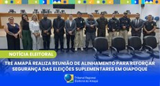TRE Amapá realiza reunião de alinhamento para reforçar segurança das eleições suplementares em O...