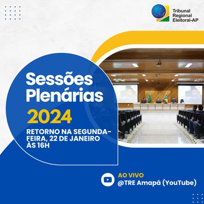 TRE Amapá retoma sessões plenárias As sessões serão realizadas de segunda-feira a sexta-feira, até o dia 31 de janeiro