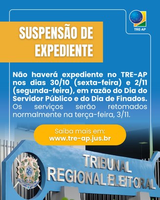 TRE Amapá suspende expediente nos dias 30/10 e 2/11