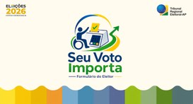 TRE-AP adere ao projeto Seu Voto Importa para ampliar acessibilidade nas Eleições 2026