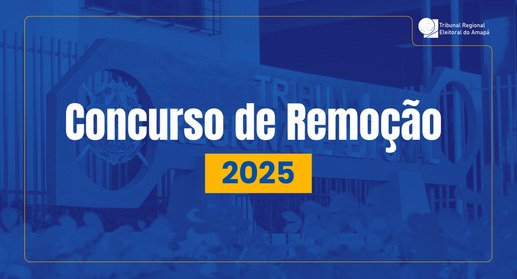 TRE-AP divulga o resultado provisório do Concurso de Remoção