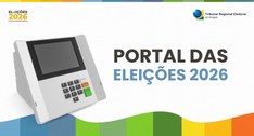 TRE-AP divulga o Portal das Eleições 2026