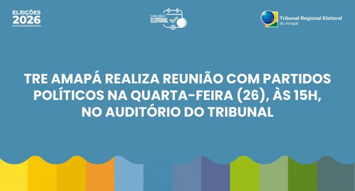 TRE-AP e partidos vão assinar compromisso pela integridade das Eleições 2026