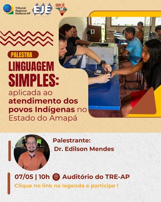 TRE-AP promove palestra sobre Linguagem Simples no atendimento aos povos indígenas do Amapá Iniciativa é voltada para o público interno do Tribunal
