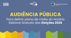 TRE-AP realiza audiência para definir plano de mídia do Horário Eleitoral Gratuito das Eleições ...