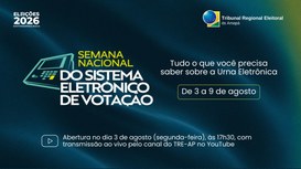 TRE-AP transmite abertura da 1ª Semana Nacional do Sistema Eletrônico de Votação