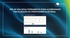 TRE-AP usa nova ferramenta para acompanhar fiscalização da propaganda eleitoral
