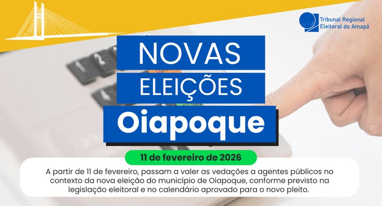 Vedações a agentes públicos entram em vigor a partir de 11 de fevereiro em Oiapoque