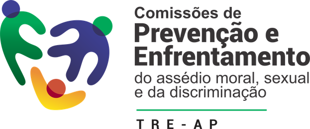 Comissão de Prevenção e Enfrentamento do Assédio Moral e do Assédio Sexual
TRE-AP
