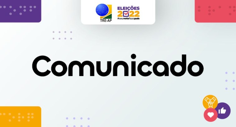 Eleições 2022: TRE Amapá informa mudança de locais de votação da 10ª Zona Eleitoral Eleitores devem consultar mudança com antecedência para evitar transtornos