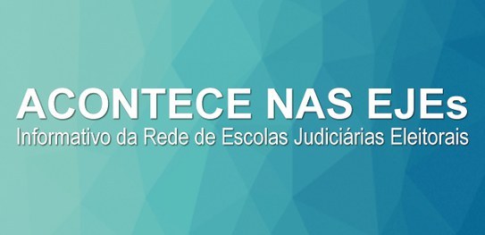 Escola Judiciária Eleitoral do TSE lança mais um meio de comunicação com as EJEs regionais