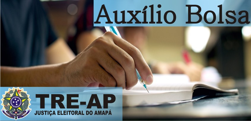 No TRE-AP, estão abertas as inscrições do auxílio-bolsa para servidores da Justiça Eleitoral