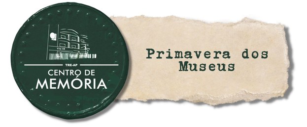 Primavera dos museus TRE-AP