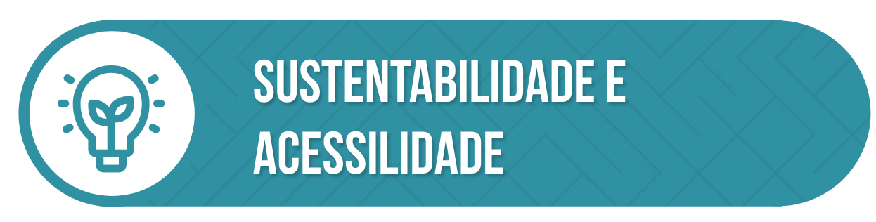 Sustentabilidade e Acessibilidade