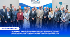 TRE Amapá participa do 59º Encontro do Colégio de Corregedoras e Corregedores Eleitorais do Brasil