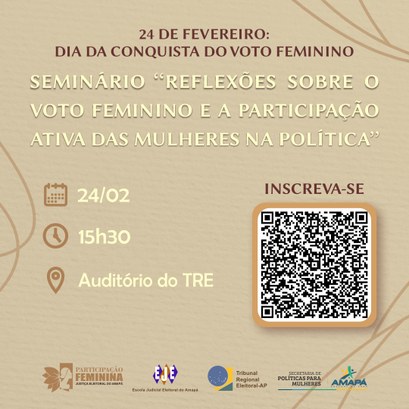 TRE Amapá promove seminário em celebração ao Dia da Conquista do Voto Feminino Evento presencial é gratuito e garante certificado de participação