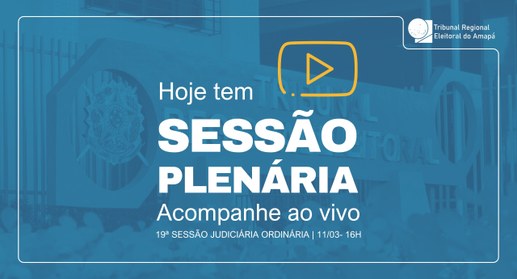 TRE Amapá realiza a 19ª Sessão Judiciária Ordinária