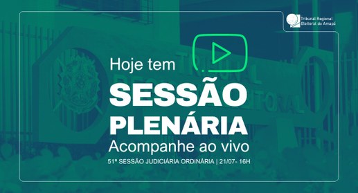 TRE Amapá realiza a 51ª Sessão Judiciária Ordinária