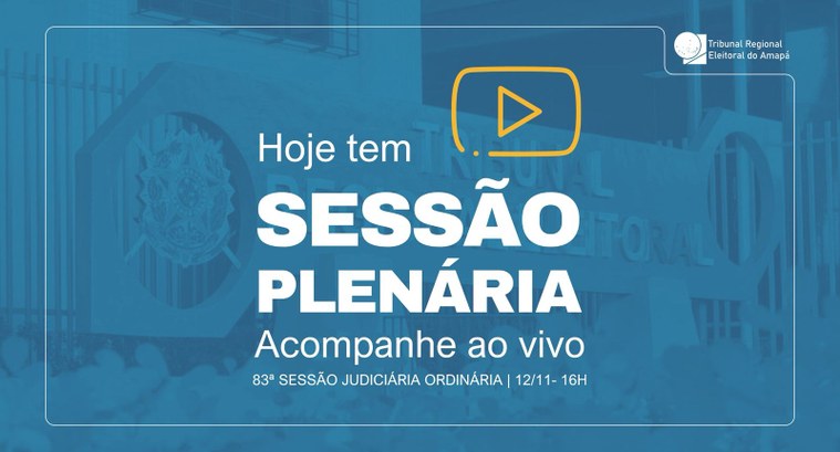 TRE Amapá realiza a 83ª Sessão Judiciária Ordinária TRE Amapá realiza a 83ª Sessão Judiciária Ordinária