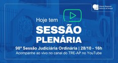 TRE Amapá realiza a 96ª Sessão Judiciária Ordinária
