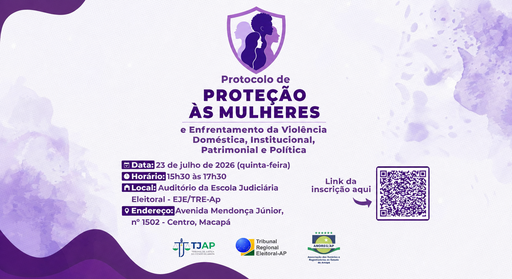 TRE-AP é parceiro de evento sobre proteção às mulheres e enfrentamento à violência
