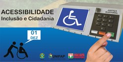 TRE-AP e parceiros realizam Seminário “Acessibilidade: Inclusão e Cidadania”