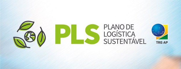 TRE-AP Plano de Logística Sustentável TRE-AP
Plano de Logística Sustentável
Imagem Principal