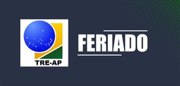 TRE do Amapá informa sobre funcionamento nesta terça-feira, 20